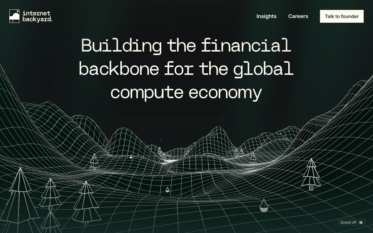 Screenshot of Internet Backyard (internetbackyard.com) — The financial backbone for compute